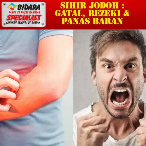 Sihir Jodoh & 3 Advantage : Gatal,Rezeki,Panas Baran 80 Kenapa Suami Orang Gatal