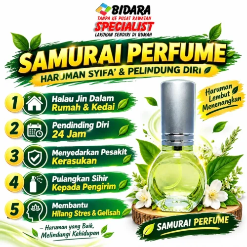 Samurai Perfume,Samurai Perfume Bidara Specialist untuk ketenangan suasana rumah dan kestabilan emosi pesakit