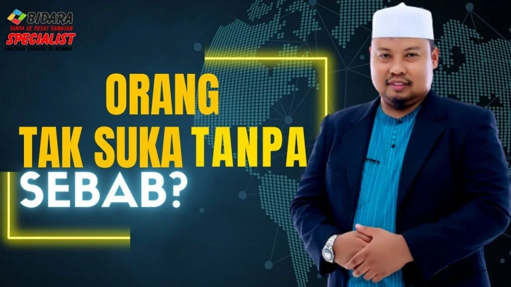 Kenapa Orang Tak Suka Kita Tanpa Sebab? 3 Cara Tukar Jadi Suka 124 Kenapa Orang Tak Suka Kita Tanpa Sebab